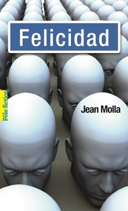 Google livres gratuits en ligne à télécharger Felicidad 9782075037655 par Jean Molla (Litterature Francaise) 