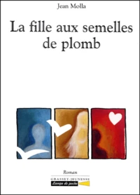 La Fille Aux Semelles De Plomb