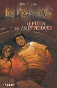 Jean Molla - Les Revenants Tome 3 : Le puits des âmes perdues.