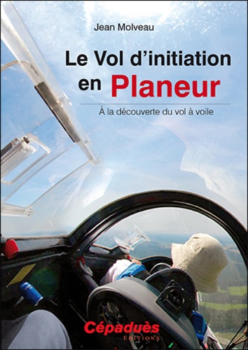 Le vol d'initiation en planeur. A la découverte du vol à voile