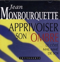 Jean Monbourquette - Apprivoiser son ombre - CD audio.