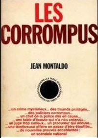 Jean Montaldo - Les Corrompus.