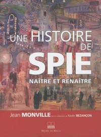Jean Monville - Une histoire de SPIE - Naître et renaître.