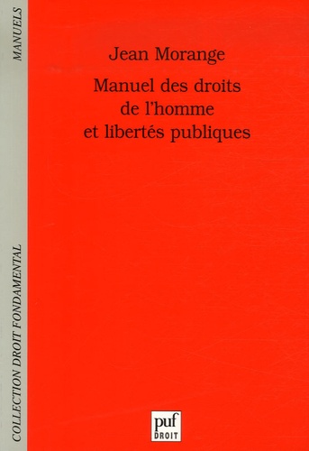 Jean Morange - Manuel des droits de l'homme et libertés publiques.