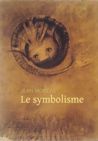 Jean Moréas - Le symbolisme.