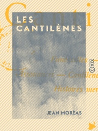 Jean Moréas - Les Cantilènes.