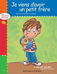 Jean Morin et Béatrice M. Richet - Niveau souris rouge  : Je viens d'avoir un petit frère - Niveau de lecture 2.