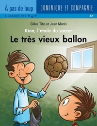 Jean Morin et Gilles Tibo - Le très vieux ballon.