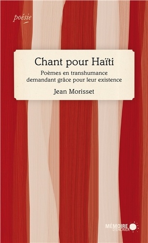 Chant pour Haïti - Poèmes en transhumance demandant grâce pour leur existence