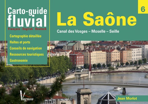 Jean Morlot - La Saône, Canal des Vosges, Moselle, Seille - Carto-guide fluvial.