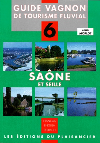 Jean Morlot - Saône et Seille - Canal de l'Est de Corre à Bains les Bains, édition français-anglais-allemand.