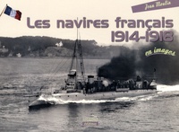 Jean Moulin - Les navires français - 1914-1918.