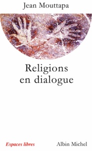 Jean Mouttapa et Jean Mouttapa - Religions en dialogue.