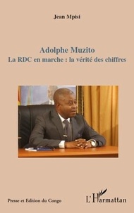 Jean Mpisi - Adolphe Muzito - la RDC en marche.