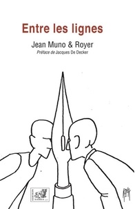 Jean Muno et Jean Royer - Entre les lignes - Récits illustrés.