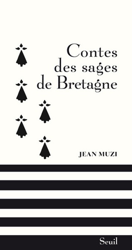 Jean Muzi - Contes des sages de Bretagne.