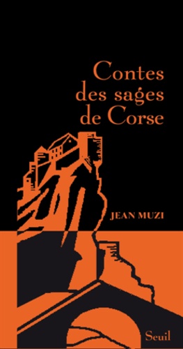 Jean Muzi - Contes des sages de Corse.
