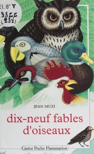 Jean Muzi - Dix-neuf fables d'oiseaux.