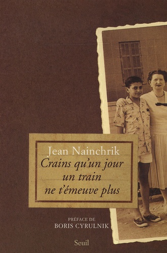 Jean Nainchrik - Crains qu'un jour un train ne t'émeuve plus.