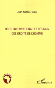 Droit international et africain des droits de l'homme