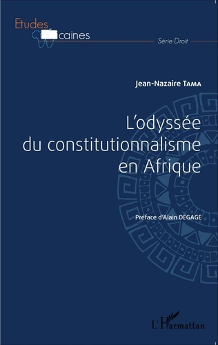 Jean-Nazaire Tama - L'odyssée du constitutionnalisme en Afrique.