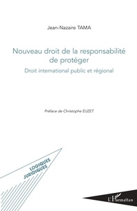 Téléchargement de livres audio en anglais Nouveau droit de la responsabilité de protéger  - Droit international public et régional par Jean-Nazaire Tama RTF 9782140127830 in French