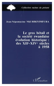 Le gros bétail et la société rwandaise, évolution historique
