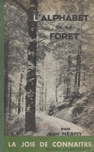 Jean Nesmy et  Collectif - L'alphabet de la forêt.