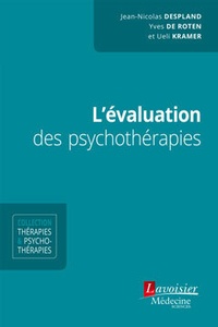 Jean-Nicolas Despland et Yves de Roten - L'évaluation des psychothérapies.