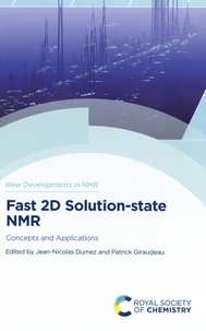 Jean-Nicolas Dumez et Patrick Giraudeau - Fast 2D Solution-State NMR - Concepts and Applications.