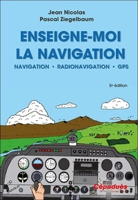 Jean Nicolas et Pascal Ziegelbaum - Enseigne-moi la navigation.