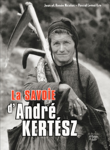 Jean Nicolas et Renée Nicolas - La Savoie d'André Kertész.