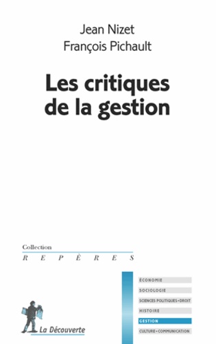 Jean Nizet et François Pichault - Les critiques de la gestion.