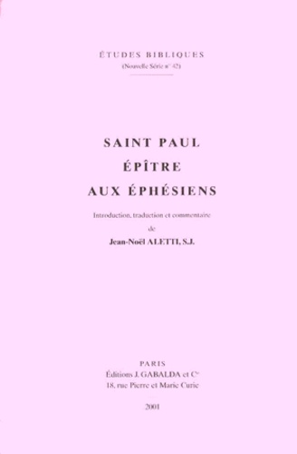 Jean-Noël Aletti et  Saint Paul - Epitre Aux Ephesiens.