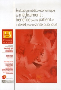 Jean-Noël Bail et Abdelkader El Hasnaoui - Evaluation médico-économique du médicament : bénéfice pour le patient et intérêt pour la santé publique.