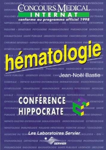 Jean-Noël Bastie - HEMATOLOGIE. - Conforme au programme officiel de l'internat 1998.