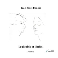 Jean-Noël Benoit - Le double et l'infini.