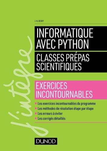 Jean-Noël Beury - Informatique avec Python - Classes prépas scientifiques - Exercices incontournables.