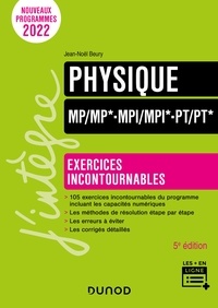Jean-Noël Beury - Physique Exercices incontournables MP/MP*-MPI/MPI*-PT/PT* - 5e éd..
