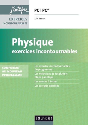 Jean-Noël Beury - Physique Exercices incontournables PC - 2e éd. - nouveau programme 2014.
