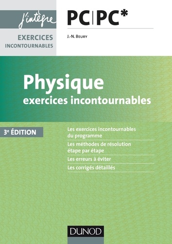 Jean-Noël Beury - Physique Exercices incontournables PC PC* - 3e éd..