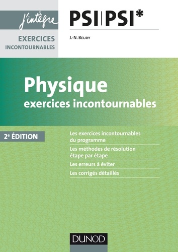 Jean-Noël Beury - Physique Exercices incontournables PSI - 2e éd..