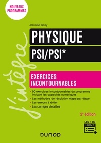 Jean-Noël Beury - Physique Exercices incontournables PSI/PSI* - 3e éd..
