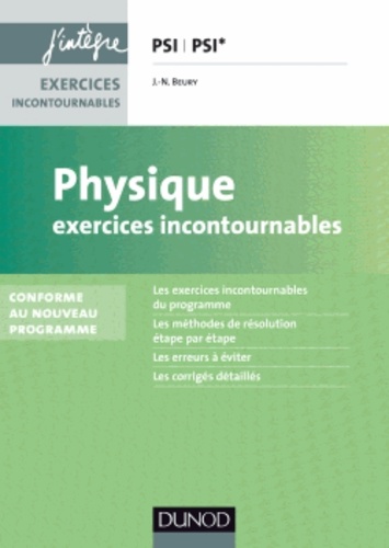 Jean-Noël Beury - Physique Exercices incontournables PSI/PSI*.