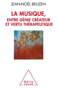 La musique, entre génie créateur et vertu thérapeutique