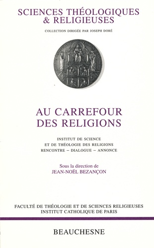 Jean-Noël Bezançon - Au carrefour des religions - Rencontre, dialogue, annonce.