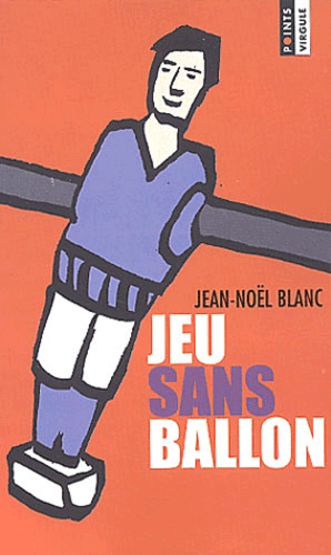 Jean-Noël Blanc - Jeu sans ballon.