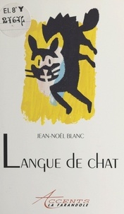 Jean-Noël Blanc - Langue de chat.