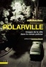 Jean-Noël Blanc - Polarville - Images de la ville dans le roman policier.
