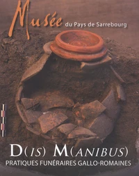 D(is) m(anibus) Pratiques funéraires gallo-romaines